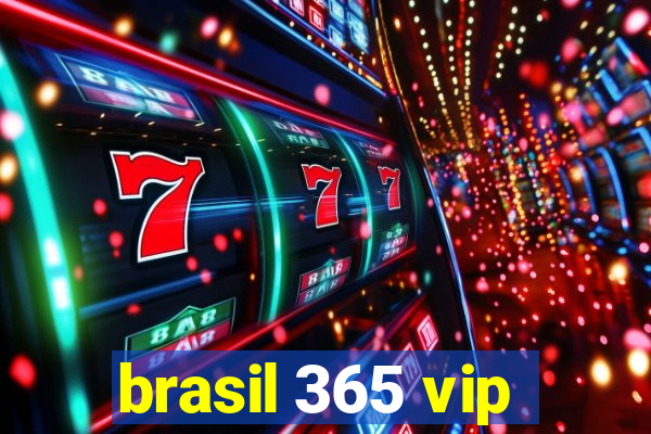 brasil 365 vip